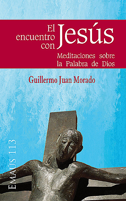 El encuentro con Jesús, Guillermo Juan Morado