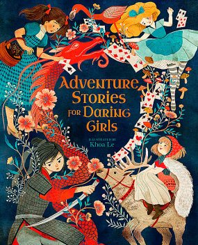 Adventure Stories for Daring Girls, Samantha Newman