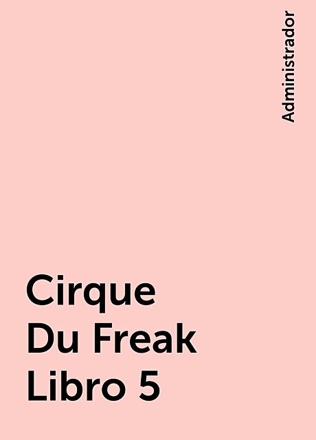 Cirque Du Freak Libro 5, Administrador