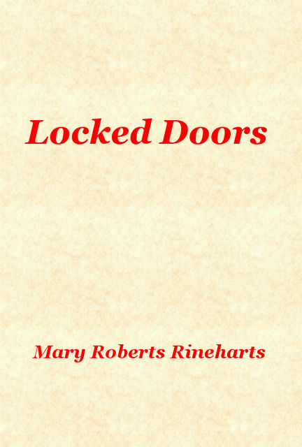 Locked Doors, Mary Roberts Rinehart