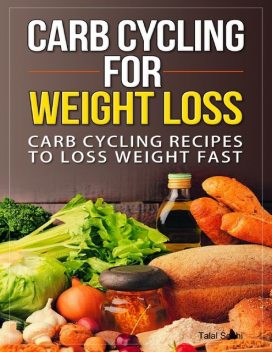 Carb Cycling for Weight Loss, Talal Sobhi