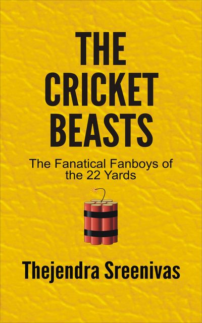 The Cricket Beasts, Thejendra Sreenivas