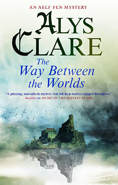 Way Between the Worlds, Alys Clare