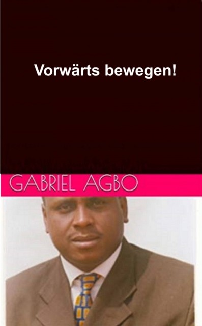 Vorwärts bewegen, Gabriel Agbo