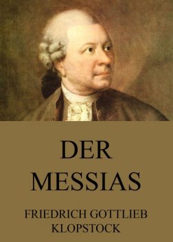 Der Messias, Friedrich Gottlieb Klopstock