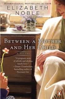 Between A Mother And Her Child, Elizabeth Noble