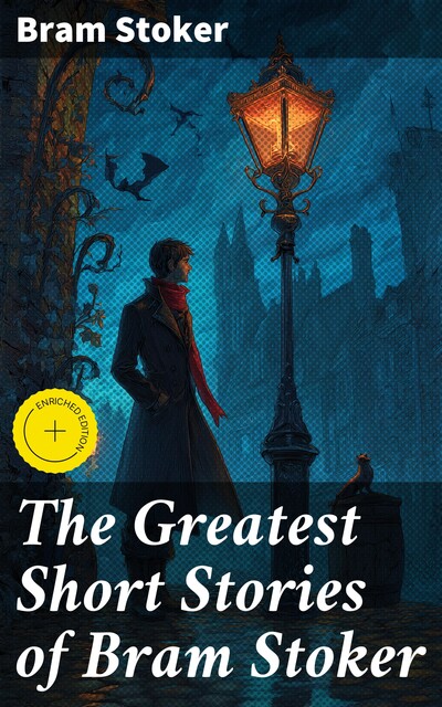 The Greatest Short Stories of Bram Stoker, Bram Stoker