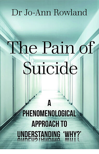 The Pain of Suicide, Jo-Ann Rowland
