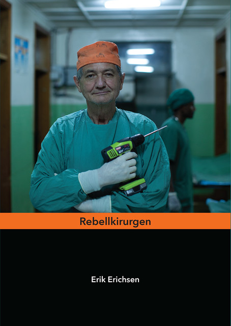 Rebellkirurgen, Erik Erichsen