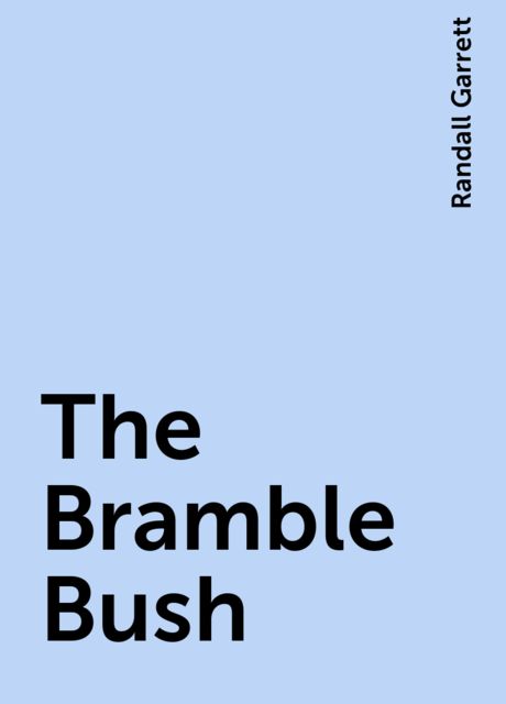 The Bramble Bush, Randall Garrett