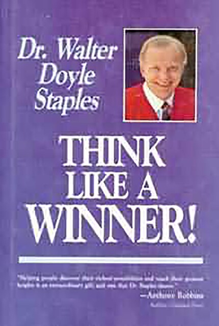 Think Like a Winner, Walter Staples