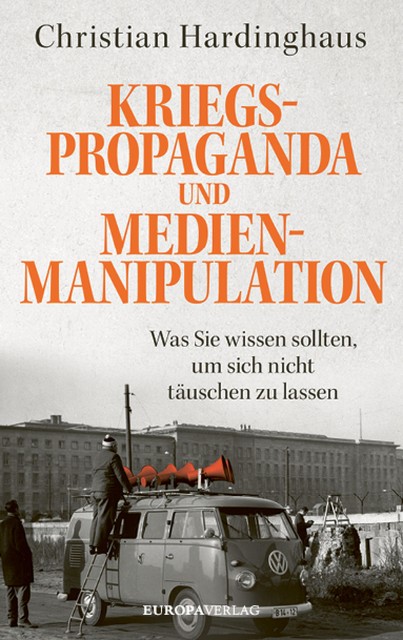 Kriegspropaganda und Medienmanipulation, Christian Hardinghaus