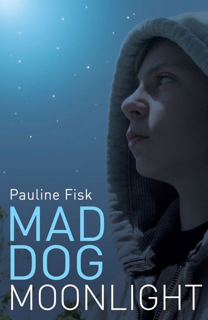 Mad Dog Moonlight, Pauline Fisk
