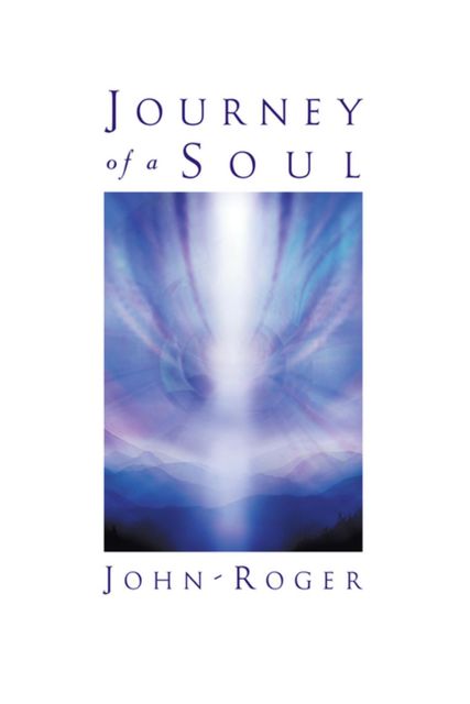 Journey of a Soul, John-Roger