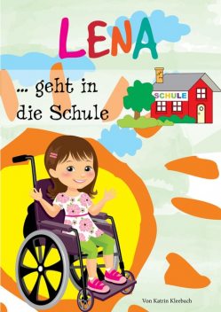 Lena geht in die Schule, Katrin Kleebach