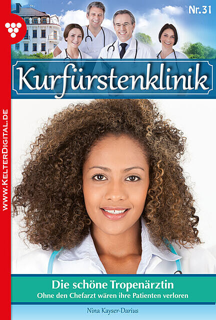 Kurfürstenklinik 31 – Arztroman, Nina Kayser-Darius