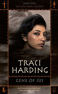 Gene Of Isis, Traci Harding