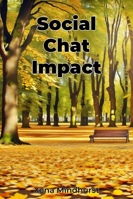 Social Chat Impact, Xena Mindhurst