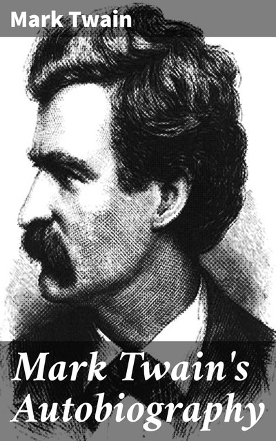 Mark Twain's Autobiography, Mark Twain