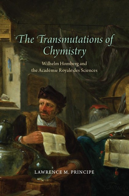 The Transmutations of Chymistry, Lawrence M. DeMartino