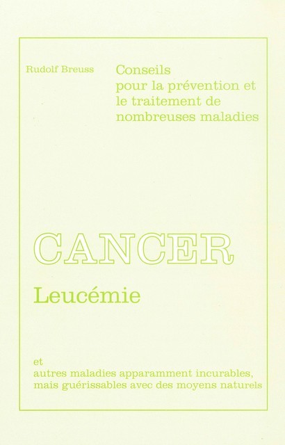 Cancer – Leucémie, Rudolf Breuss