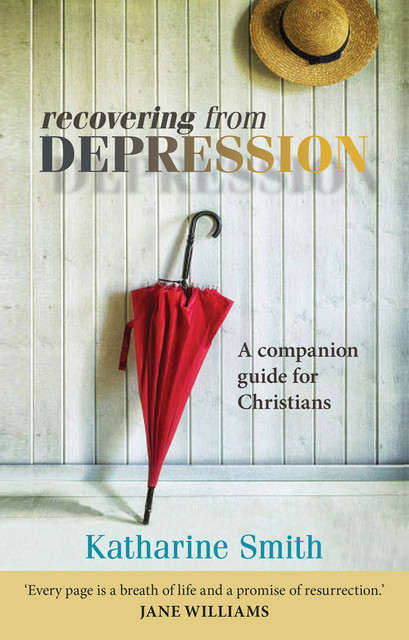 Recovering From Depression, Katharine Smith