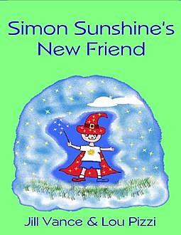 Simon Sunshine's New Friend, Jill Vance