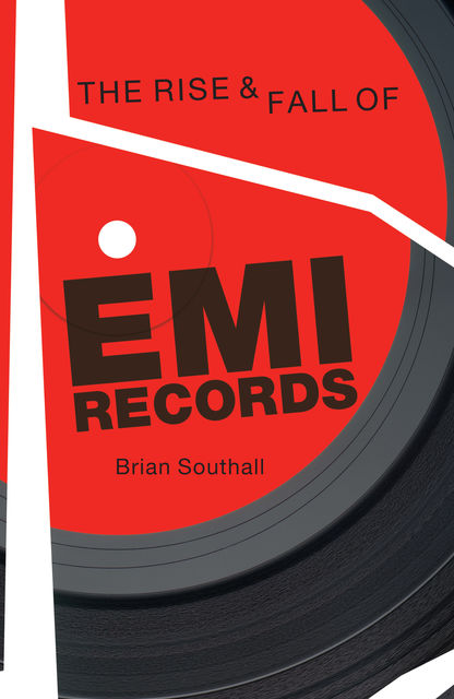 The Rise & Fall of EMI Records, Brian Southall
