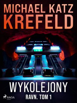 Ravn. Tom 1: Wykolejony, Michael Katz Krefeld