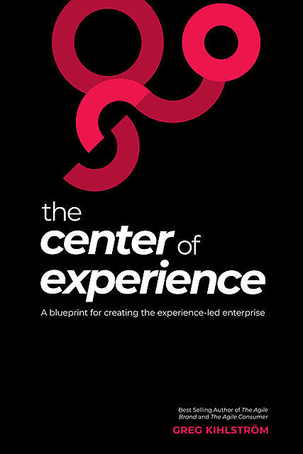 The Center of Experience, Greg Kihlström