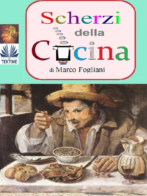 Scherzi Della Cucina, Marco Fogliani
