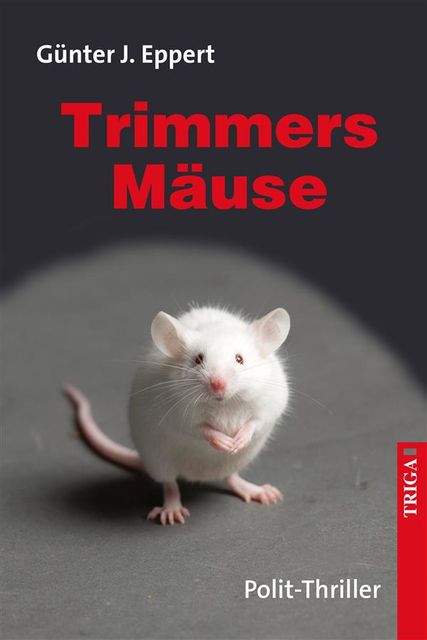 Trimmers Mäuse, Günter J. Eppert