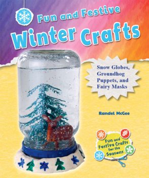 Fun and Festive Winter Crafts, Randel McGee