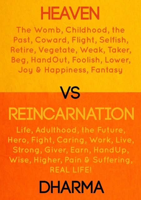 Heaven vs Reincarnation, The Dharma