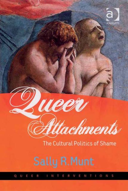 Queer Attachments, Sally R Munt