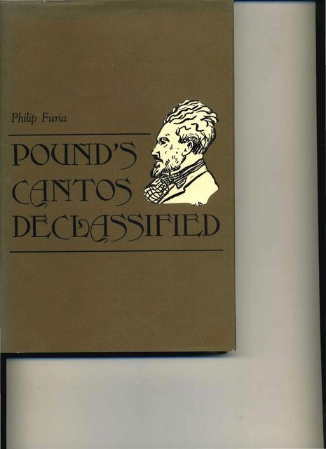 Pound's Cantos Declassified, Philip Furia