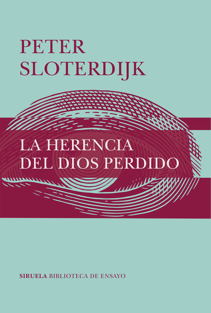 La herencia del Dios perdido, Peter Sloterdijk