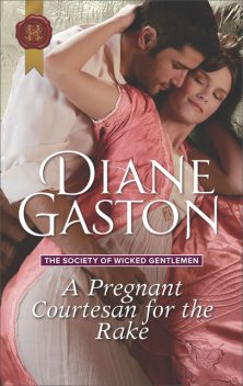 A Pregnant Courtesan for the Rake, Diane Gaston