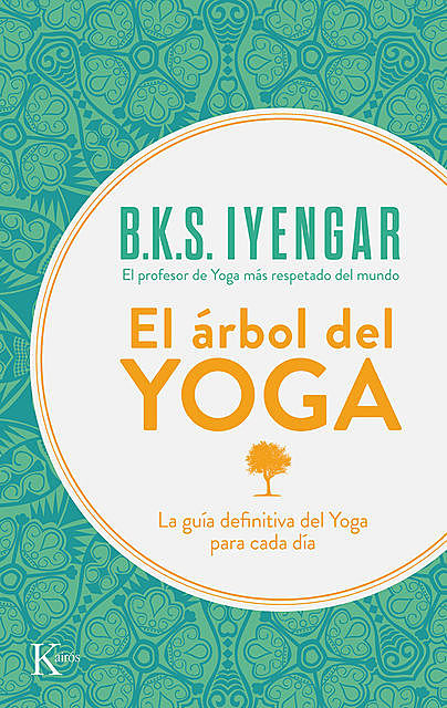 El árbol del yoga, B.K. S. Iyengar