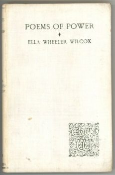 Poems of Power, Ella Wheeler Wilcox