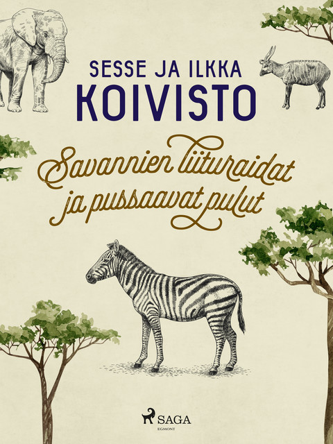 Savannien liituraidat ja pussaavat pulut, Sesse Koivisto, Ilkka Koivisto