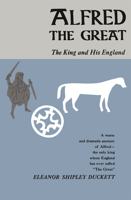 Alfred the Great, Eleanor Shipley Duckett