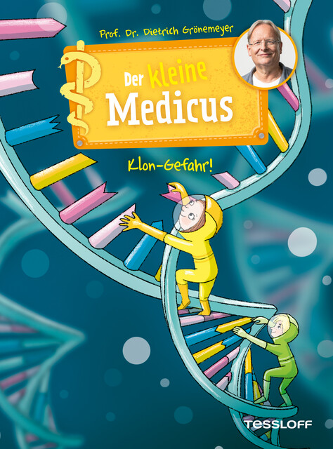 Der kleine Medicus. Band 7. Klon-Gefahr, Dietrich Grönemeyer