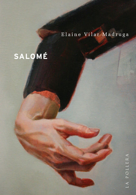 Salomé, Elaine Vilar Madruga