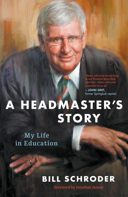 A Headmaster's Story, Bill Schroder