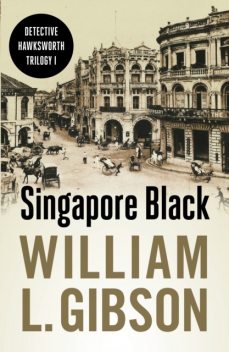 Singapore Black, William L. Gibson