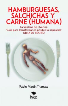 Hamburguesas, salchichas y carne (humana), Pablo Martín Tharrats