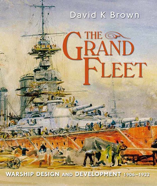 The Grand Fleet, D.K.Brown