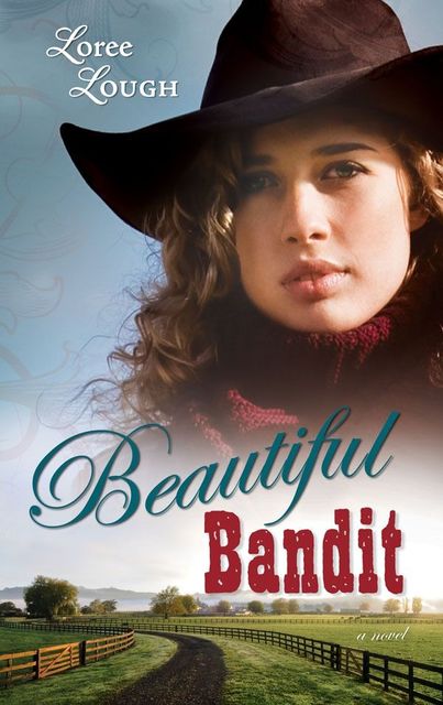 Beautiful Bandit, Loree Lough