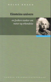 Einsteins univers, Helge Kragh